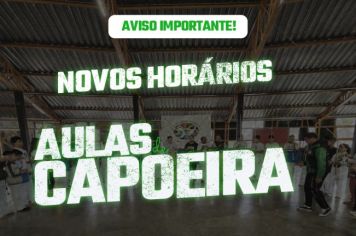 !Novos Horários para as Aulas de Capoeira em Itatinga! 
