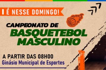 CAMPEONATO DE BASQUETEBOL MASCULINO É NESSE DOMINGO!