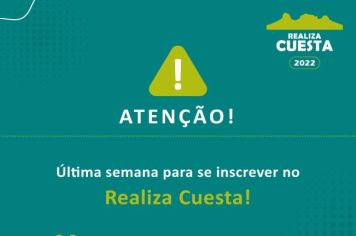 PRAZO PARA INSCRIÇÃO REALIZA CUESTA  CHEGA AO SEU ÚLTIMO DIA